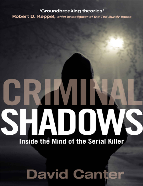 Criminal Shadows: Inside The Mind Of The Serial Killer